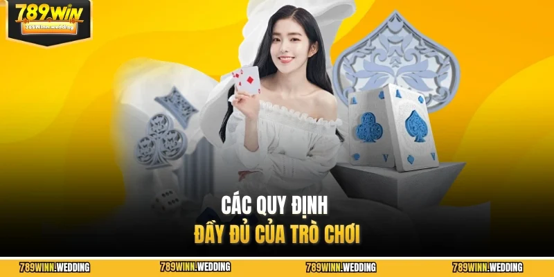 Các quy định đầy đủ của trò chơi